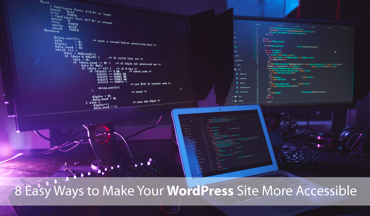 8 Easy Ways To Make Your WordPress Site More Accessible